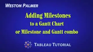 Tableau Tutorial - Milestone and Gantt Combo