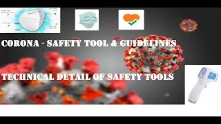 Corona | Safety Tool & Guideline | Technical Detail of Safety Tool |Steps to prevent Covid-19