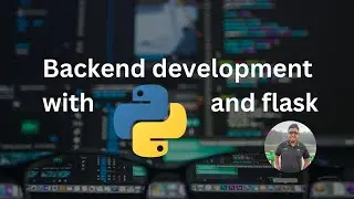 Python and Flask backend development