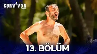 Survivor Türkiye 2020 13. Bölüm