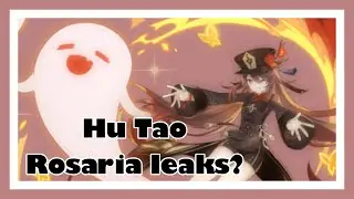 Hu Tao Coming Soon!! || Rosaria Leaks?!1! || Genshin Impact