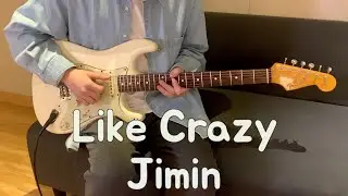 Jimin (BTS 지민)  - Like Crazy Guitar cover