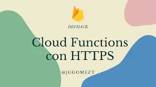 Firebase Cloud Functions con HTTPS