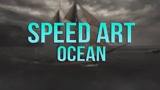 Speed Art-Ocean (Photoshop)