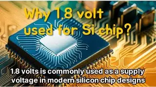 S5E16 Why is 1.8V commonly used for silicon chip design?