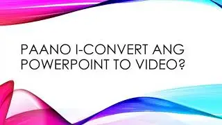 HOW TO CONVERT PPT INTO A VIDEO 👇