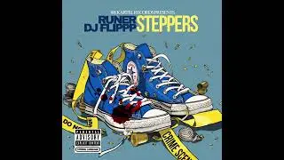 Runer - “Steppers” (Prod DJ Flippp)