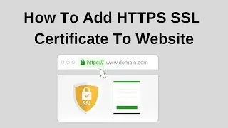 How To Add HTTPS SSL Certificate To Website