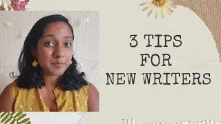 3 Tips For New Writers