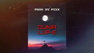 DUNIA - LUP-E (Prod. by PxxN) (Audio)