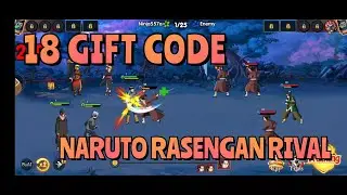 ALL 18 GIFT CODE NARUTO RASENGAN RIVAL