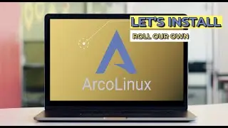 Roll your OWN Linux! Arco Linux-D Installer walkthrough!!!
