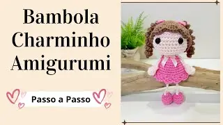 BAMBOLA CHARMINHO AMIGURUMI | Passo a Passo | Por Mimos da Jô Ateliê