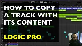 How to copy a Track with its content. Logic Pro