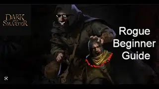 Dark and Darker BEGINNER ROGUE GUIDE!!! BASICS+TIPS AND MORE!