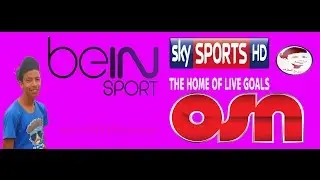 تشغيل قنوات bein sport على الكمبيوتر بدون تقطيع مع قنوات أخرى 2017