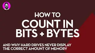 How To Count In Bits And Bytes (and why hard drives never display the correct amount of memory)
