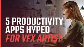 5 PRODUCTIVITY Apps Hyped For VFX Artist
