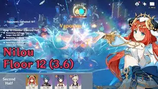 Nilou (C0 / mist r1) National Vaporize just for fun team | Abyss 12 2nd half (3.6) | Genshin Impact