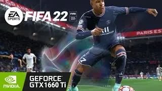 FIFA 22 - GTX 1660 Ti - Max Settings - 1080p 60fps - Full Match Gameplay