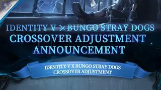 Bungo Stray Dogs Crossover big changes l Identity v