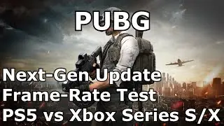 PUBG - Next-Gen Patch / Update - PS5 vs Xbox Series S/X Frame-Rate Test Gameplay