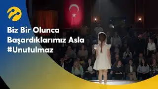 Biz Bir Olunca Başardıklarımız Asla 