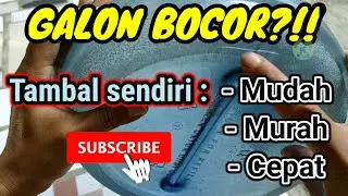 Cara menambal GALON Bocor || Mudah Murah dan Cepat