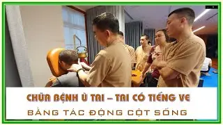 BỆNH Ù TAI - TAI CÓ TIẾNG VE KÊU - 098 756 1964