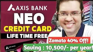 Axis Bank Neo Credit Card – Best Lifetime FREE Credit Card? (2025 Review & Benefits)