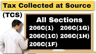 Tax Collected at Source (TCS) || All Sections