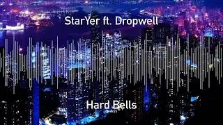 StarYer ft. Dropwell - Hard Bells (Original Mix)