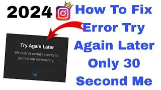 How to fix try again later we restrict certain activity to protect our community error On Instagram