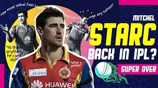 Starc to Play IPL-2024? | Super Over 