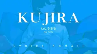 くじら - ねむるまち feat.yama Lyrics Romaji