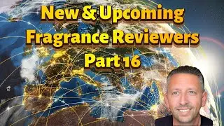 New and up and coming Fragrance Youtubers from around the World that you should check out. Part 16