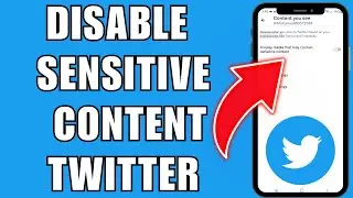 How To Disable Twitter Sensitive Content