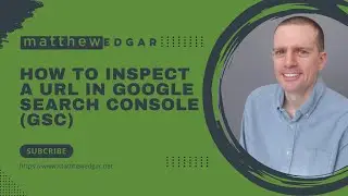 How to Use URL Inspect in Google Search Console