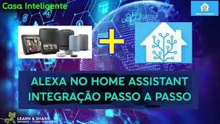 #28 CasaInteligente: Amazon Alexa no Home Assistant  - Duas Opções em configuração.