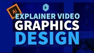 Designing Graphics For Animated Explainer Videos