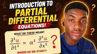 The Easiest Way To Understand PDEs (Partial Differential Equation)