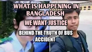 Behind The Truth Of Bus Accident In Bangladesh 2018 | Student Demand Safe Road 2018 |