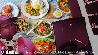 Red Zone Concept - Hot Lunch Radio Show | DJ Dougie Fresh Ep. 3