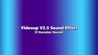Videoup V2.5 Sound Effect
