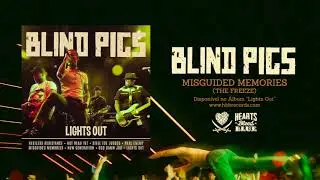 Blind Pigs - Misguided Memories (The Freeze)