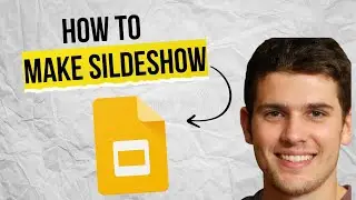 How to Make a Slideshow on Google Slides 2025 (Fast & Easy Guide)