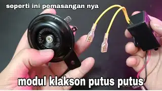 review dan cara nyambung modul klakson  putus-putus harganya cuma 15 ribu