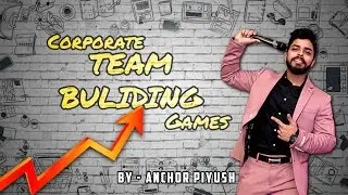 Best Corporate Team Building Games By Anchor Piyush.