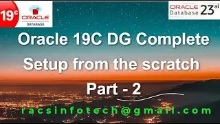 Oracle 19C Data Guard Complete setup from the scratch part-2 From Racsinfotech
