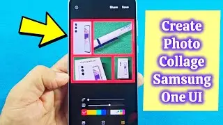 How to make a Collage with your Samsung phone 
